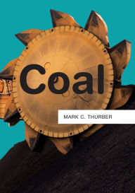 Title: Coal, Author: Mark C. Thurber