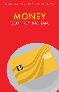 Title: Money / Edition 1, Author: Geoffrey  Ingham