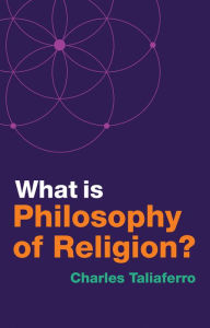 Title: What is Philosophy of Religion? / Edition 1, Author: Charles Taliaferro