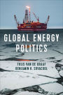 Global Energy Politics / Edition 1