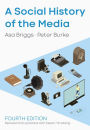 A Social History of the Media / Edition 4