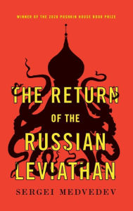 Title: The Return of the Russian Leviathan / Edition 1, Author: Sergei Medvedev