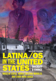 Title: Latina/os in the United States: Diversity and Change, Author: Rogelio Sáenz