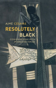 Download free ebooks in txt Resolutely Black: Conversations with Francoise Verges MOBI RTF DJVU