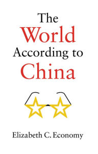 Title: The World According to China, Author: Elizabeth C. Economy