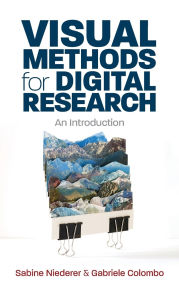 Title: Visual Methods for Digital Research: An Introduction, Author: Sabine Niederer