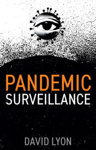 Title: Pandemic Surveillance, Author: David Lyon