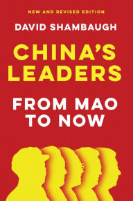 Title: China's Leaders: From Mao to Now, Author: David Shambaugh