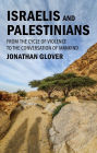 Israelis and Palestinians: From the Cycle of Violence to the Conversation of Mankind