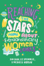 Reaching the Stars: Poems about Extraordinary Women & Girls