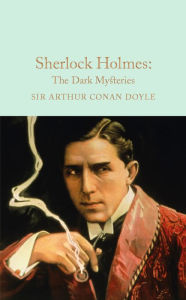 Title: Sherlock Holmes: The Dark Mysteries, Author: Arthur Conan Doyle