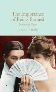 Title: The Importance of Being Earnest & Other Plays, Author: Oscar Wilde