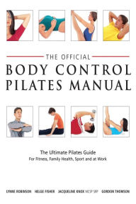 Title: Official Body Control Pilates Manual, Author: Lynne Robinson