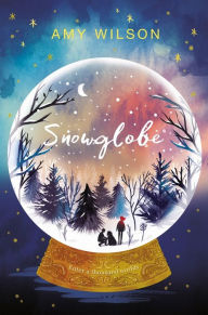 Title: Snowglobe, Author: Amy Wilson