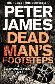 Title: Dead Man's Footsteps, Author: Peter James
