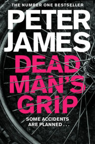 Title: Dead Man's Grip, Author: Peter James