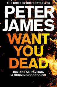 Title: Want You Dead, Author: Peter James