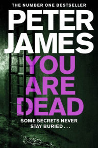 Title: You Are Dead, Author: Peter James