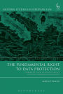 The Fundamental Right to Data Protection: Normative Value in the Context of Counter-Terrorism Surveillance