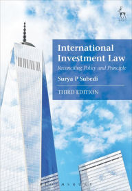 Title: International Investment Law: Reconciling Policy and Principle, Author: Surya P Subedi