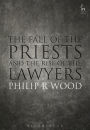 The Fall of the Priests and the Rise of the Lawyers