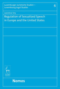 Title: Regulation of Sexualized Speech in Europe and the United States, Author: Lawrence Siry