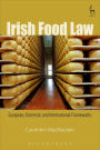 Irish Food Law: European, Domestic and International Frameworks