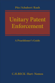 Title: Unitary Patent Enforcement: A Practitioner's Guide, Author: Johannes Pitz