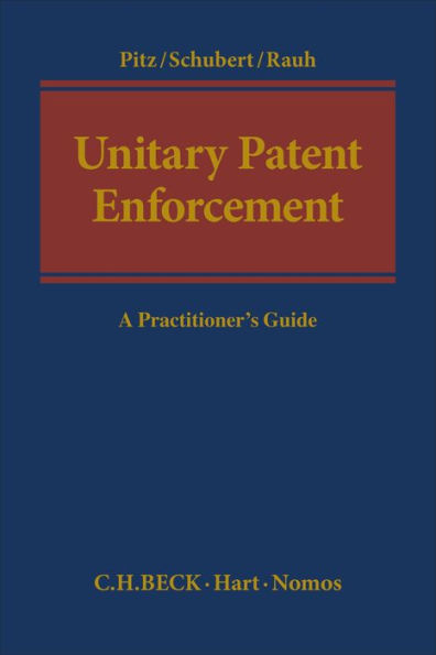 Unitary Patent Enforcement: A Practitioner's Guide