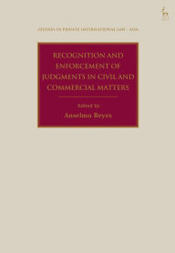 Title: Recognition and Enforcement of Judgments in Civil and Commercial Matters, Author: Anselmo Reyes