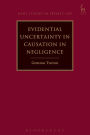Evidential Uncertainty in Causation in Negligence