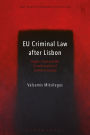 EU Criminal Law after Lisbon: Rights, Trust and the Transformation of Justice in Europe