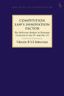 Competition Law's Innovation Factor: The Relevant Market in Dynamic Contexts in the EU and the US