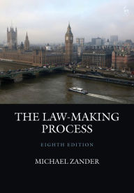 Title: The Law-Making Process / Edition 8, Author: Michael Zander