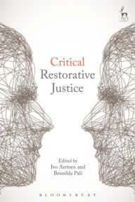 Title: Critical Restorative Justice, Author: Ivo Aertsen