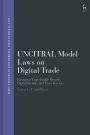 UNCITRAL Model Laws on Digital Trade: Electronic Transferable Records, Digital Identity and Trust Services