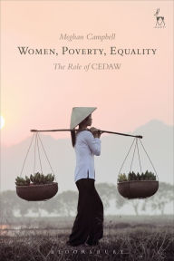 Title: Women, Poverty, Equality: The Role of CEDAW, Author: Meghan Campbell