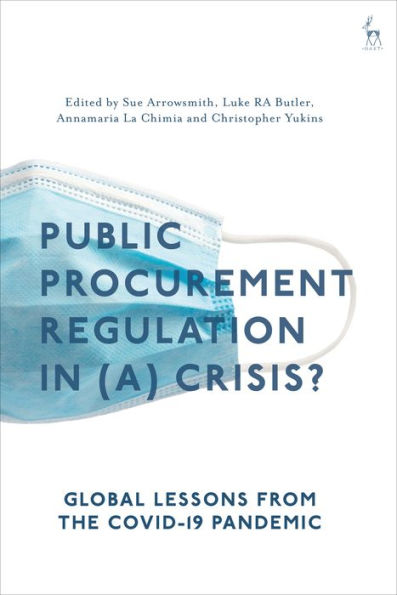 Public Procurement Regulation in (a) Crisis?: Global Lessons from the COVID-19 Pandemic