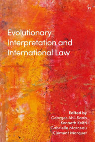 Title: Evolutionary Interpretation and International Law, Author: Georges Abi-Saab