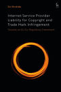 Internet Service Provider Liability for Copyright and Trade Mark Infringement: Towards an EU Co-Regulatory Framework