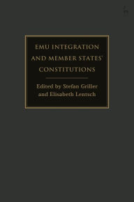 Title: EMU Integration and Member States' Constitutions, Author: Stefan Griller