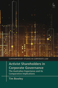 Title: Activist Shareholders in Corporate Governance: The Australian Experience and its Comparative Implications, Author: Tim Bowley