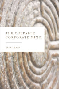 Title: The Culpable Corporate Mind, Author: Elise Bant
