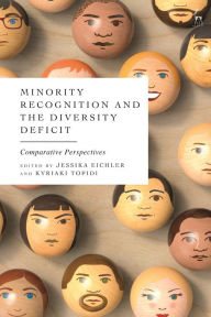 Title: Minority Recognition and the Diversity Deficit: Comparative Perspectives, Author: Jessika Eichler