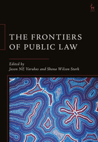 Title: The Frontiers of Public Law, Author: Jason NE Varuhas