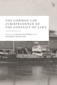 Title: The Common Law Jurisprudence of the Conflict of Laws, Author: Sarah McKibbin