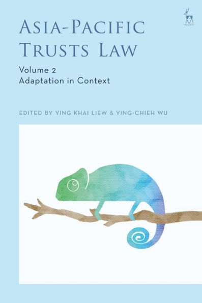 Asia-Pacific Trusts Law, Volume 2: Adaptation in Context