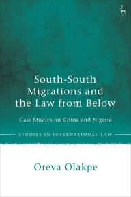 South-South Migrations and the Law from Below: Case Studies on China and Nigeria