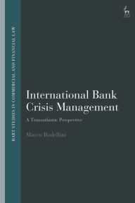 Title: International Bank Crisis Management: A Transatlantic Perspective, Author: Marco Bodellini