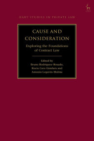Title: Cause and Consideration: Exploring the Foundations of Contract Law, Author: Bruno Rodríguez-Rosado
